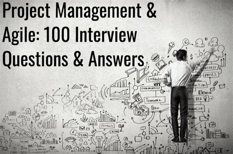 Project Management And Agile 100 Interview Questions And Answers