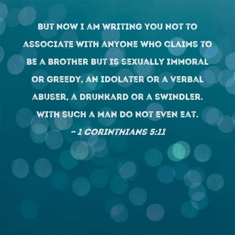 1 Corinthians 511 But Now I Am Writing You Not To Associate With
