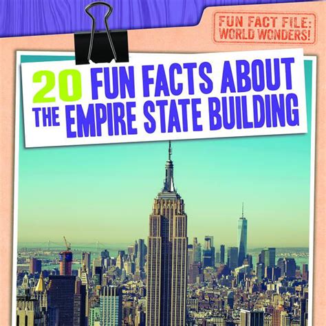 Fun Fact File World Wonders 20 Fun Facts About The Empire State