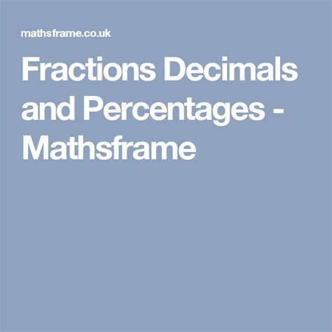 Fractions Decimals And Percentages Mathsframe Fractions Decimals And