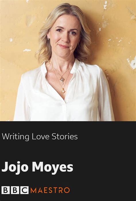 Bbc Maestro Jojo Moyes Writing Love Stories Season 21
