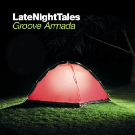 Stream Late Night Tales Groove Armada Sampler By Late Night Tales