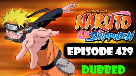 Naruto Shippuden Episode 429 English Dubbed Watch Online Naruto