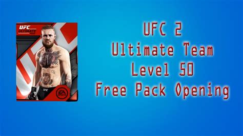 Ea Sports Ufc 2 Ultimate Team Level 50 Pack Opening Youtube