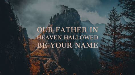 Our Father In Heaven Hallowed Be Your Name Genesis Bible Fellowship