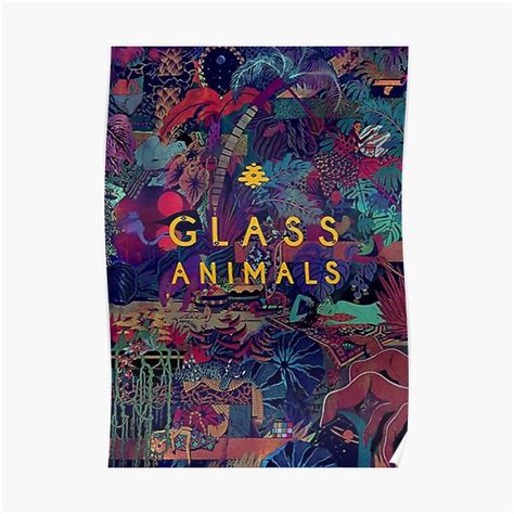 Maybe you would like to learn more about one of these? Glass Animals Posters | Redbubble