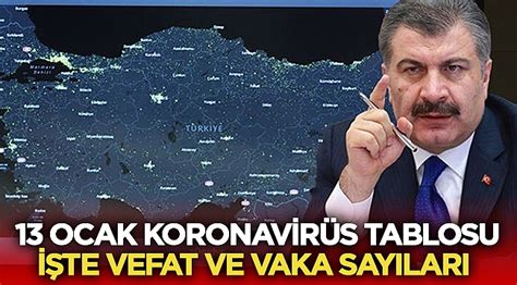 Son dakika koronavirüs vaka sayısı. 13 Ocak 2021 Korona virüs tablosu açıklandı - Türkiye ...