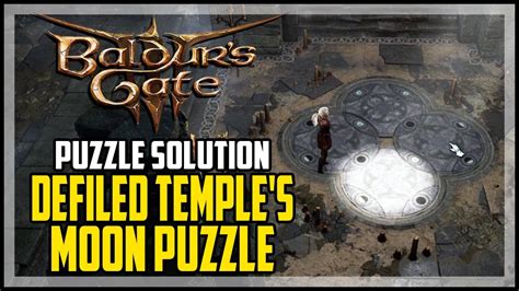 The Defiled Temples Moon Puzzle Solution Baldurs Gate 3 Youtube