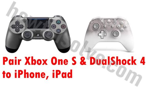 How To Pair Dualshock 4 And Xbox One S Controller With Iphone And Ipad