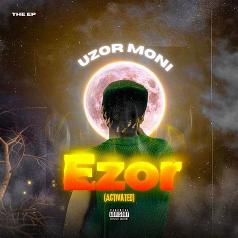 Ezor Activated Ep By Uzor Moni Spotify