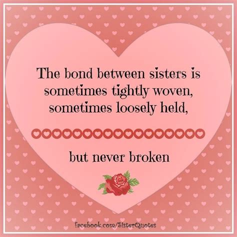The Bond Between Sisters Is Sometimes Tightly Woven Sometimes Loosely