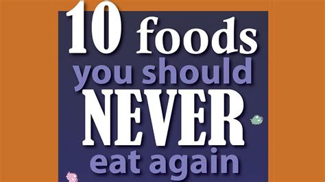 Foods You Should Never Eat Again Infographic