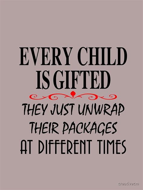 Every Child Is Ted They Just Unwrap Their Packages At Different