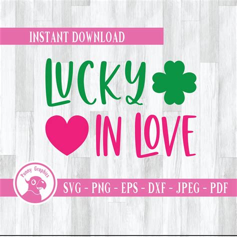 Lucky In Love Svg Valentines Day Svg St Patricks Etsy Uk