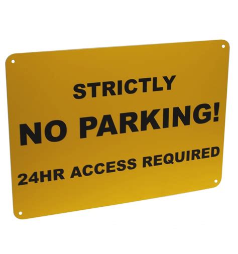 Strictly No Parking Sign24 Hour Access Required