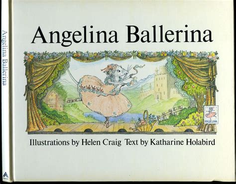 Angelina Ballerina By Holabird Katharine Illustrations By Helen Craig