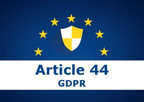 Article 44 Gdpr General Principle For Transfers