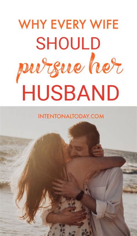 Pursue Your Husband Why Every Wife Should Be An Expert Of Pursuit Intimacy In Marriage