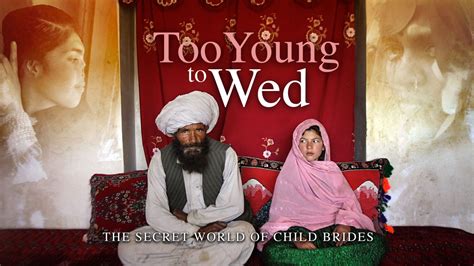 Too Young To Wed The Secret World Of Child Brides Via Youtube By