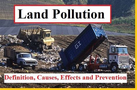 Land Pollution Definition Causes Effects And Prevention