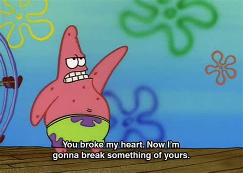 Dont Like Patrick S You Say