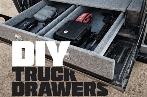 Our goal is to provide a storage solution for your truck that will outlive and outwork any diy option. DIY Truck Drawers for Guns and Gear | RECOIL