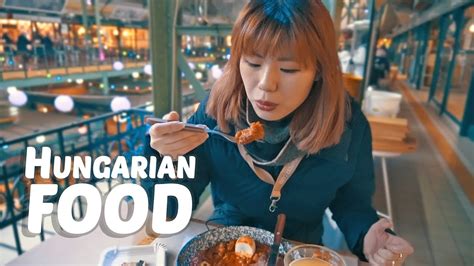 Top 5 Hungarian Foods You Must Try In Budapest Youtube