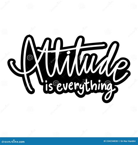 Attitude Is Everything Hand Lettering Stock Vector Illustration Of