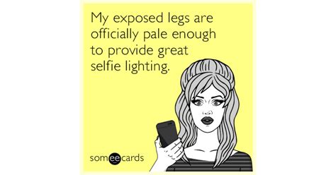 my exposed legs are officially pale enough to provide great selfie lighting memorial day ecard