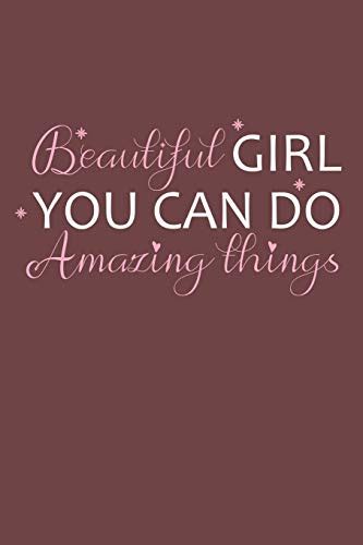 Beautiful Girl You Can Do Amazing Things Pink Trendy Wide Ruled Blank