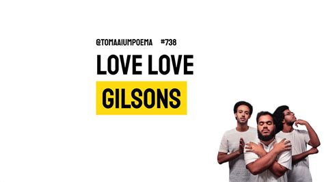 Gilsons Love Love Música Declamada Youtube