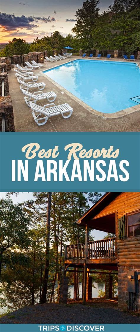 The 8 Best Resorts For An Arkansas Vacation Arkansas Vacations