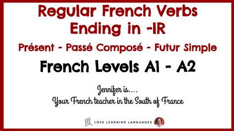 Level A1 Regular French Verbs Ending In Ir Love Learning