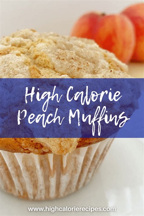 High Calorie Muffin Peach Cobbler High Calorie Recipes