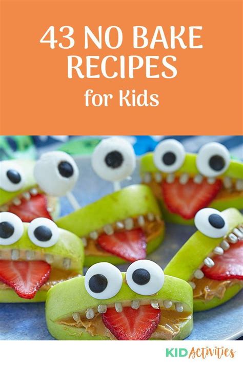 43 No Bake Recipes For Kids Baking Recipes For Kids Kids Cooking