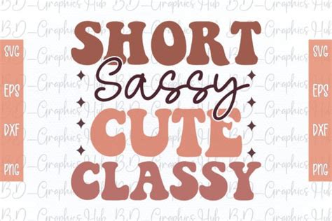 short sassy cute classy retro svg graphic by bd graphics hub · creative fabrica