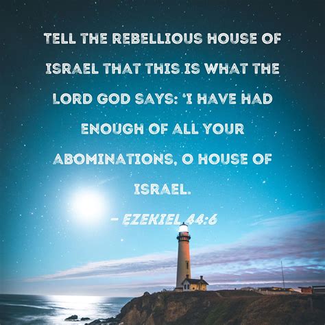 Ezekiel 446 Tell The Rebellious House Of Israel That This Is What The