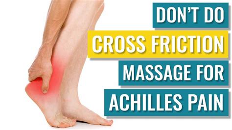 Dont Do Cross Friction Massage For Achilles Tendinopathy Youtube