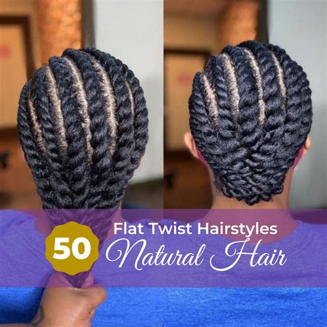 50 Stunning Flat Twist Natural Hairstyles With A Complete Guide 2023