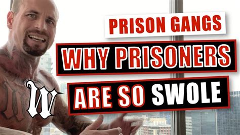 Prison Gangs Why Prisoners Are So Swole Youtube