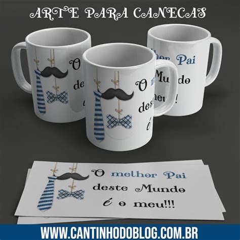 Arte para canecas dia dos Pais grátis para baixar Cantinho do blog Diy And Crafts Mugs