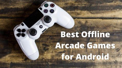 Top 13 Offline Arcade Games For Android In 2022 Techietechtech