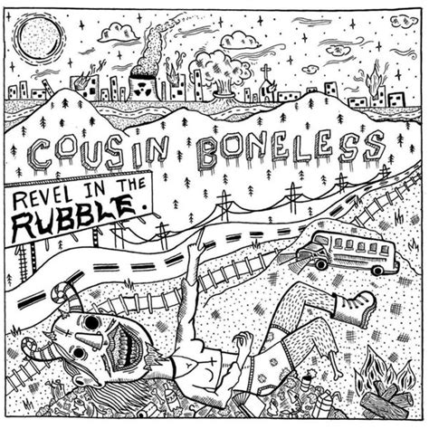Cousin Boneless Revel In The Rubble Lyrics And Tracklist Genius