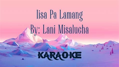 Iisa Pa Lamang By Lani Misalucha Karaoke Youtube