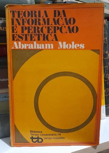 Teoria Da Informação E Da Percepção Estética Abraham Moles Mercadolivre