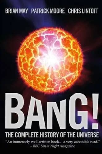 Bang The Complete History Of The Universe Paperback By May Brian