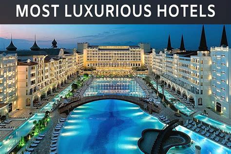 Top 7 Most Luxurious Hotels In The World Explore