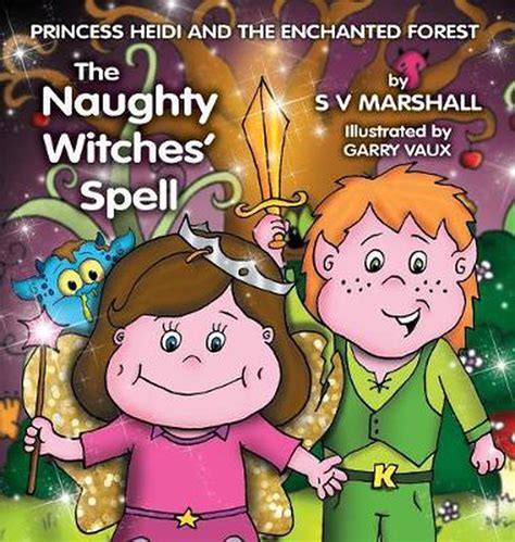 The Naughty Witches Spell By Sv Marshall English Hardcover Book