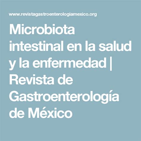 Microbiota Intestinal En La Salud Y La Enfermedad Revista De