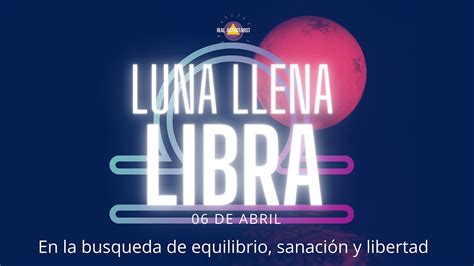 Luna Llena En Libra 06 De Abril Youtube